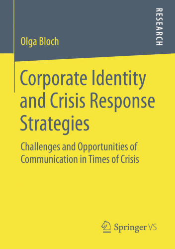 Corporate Identity and Crisis Response Strategies: Challenges and Opportunities of Communication in Times of Crisis