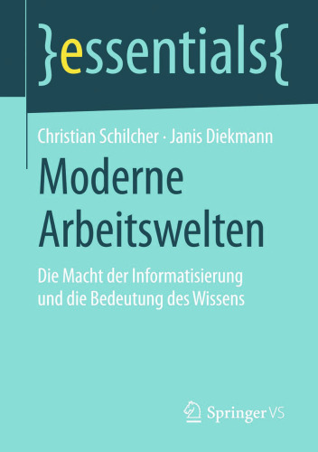 Moderne Arbeitswelten: Die Macht der Informatisierung und die Bedeutung des Wissens