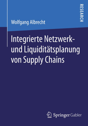 Integrierte Netzwerk- und Liquiditätsplanung von Supply Chains
