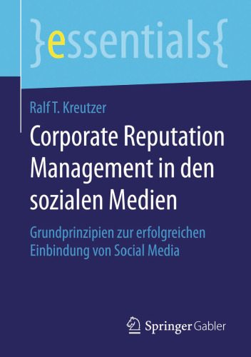Corporate Reputation Management in den sozialen Medien: Grundprinzipien zur erfolgreichen Einbindung von Social Media