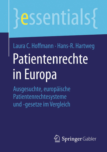 Patientenrechte in Europa: Ausgesuchte, europäische Patientenrechtesysteme und -gesetze im Vergleich