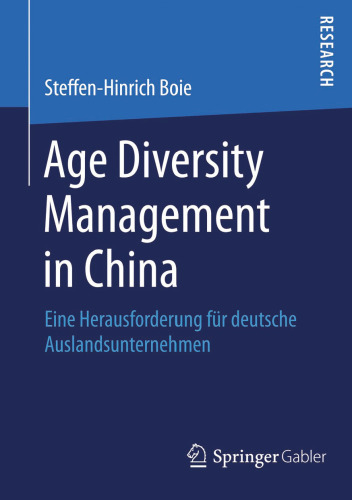 Age Diversity Management in China: Eine Herausforderung für deutsche Auslandsunternehmen