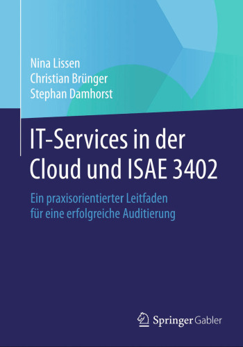 IT-Services in der Cloud und ISAE 3402: Ein praxisorientierter Leitfaden für eine erfolgreiche Auditierung