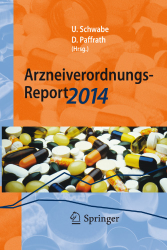 Arzneiverordnungs- Report 2014: Aktuelle Daten, Kosten, Trends und Kommentare