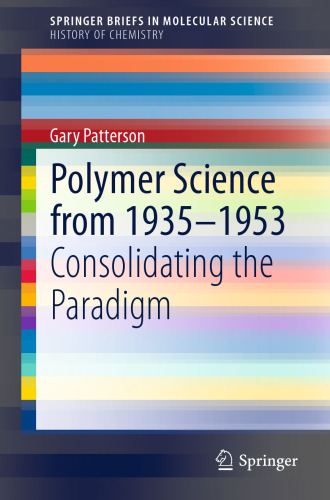 Polymer Science from 1935-1953: Consolidating the Paradigm