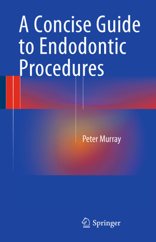 A Concise Guide to Endodontic Procedures