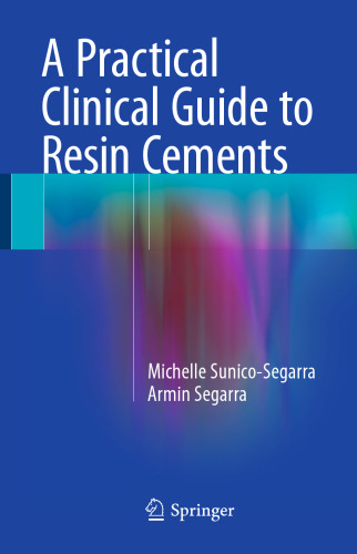 A Practical Clinical Guide to Resin Cements