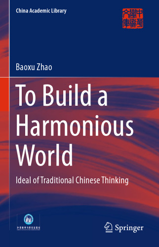 To Build a Harmonious World: Ideal of Traditional Chinese Thinking