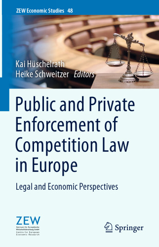 Public and Private Enforcement of Competition Law in Europe: Legal and Economic Perspectives