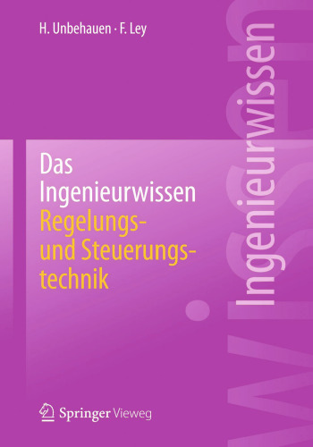 Das Ingenieurwissen: Regelungs- und Steuerungstechnik