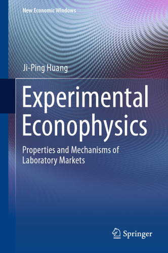 Experimental Econophysics: Properties and Mechanisms of Laboratory Markets