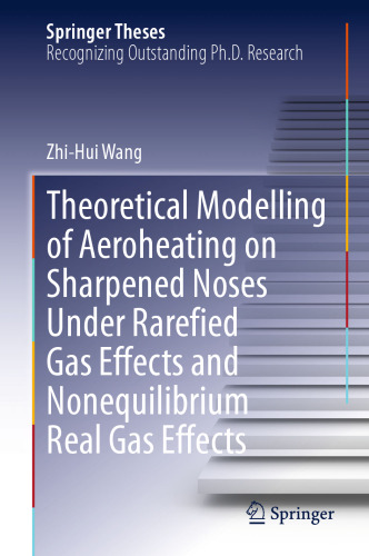 Theoretical Modelling of Aeroheating on Sharpened Noses Under Rarefied Gas Effects and Nonequilibrium Real Gas Effects