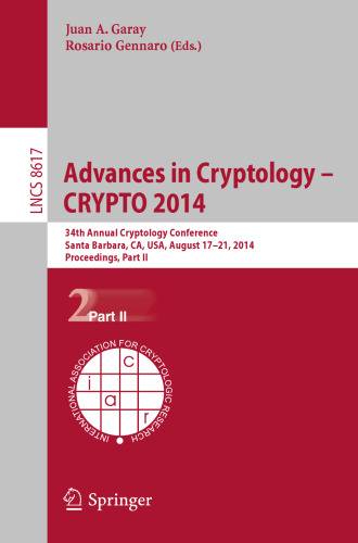 Advances in Cryptology – CRYPTO 2014: 34th Annual Cryptology Conference, Santa Barbara, CA, USA, August 17-21, 2014, Proceedings, Part II