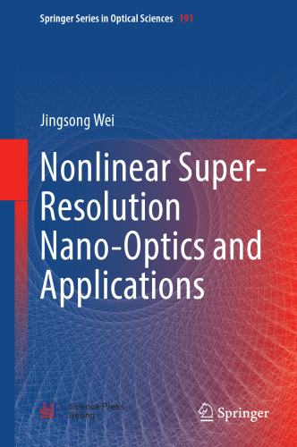 Nonlinear Super-Resolution Nano-Optics and Applications