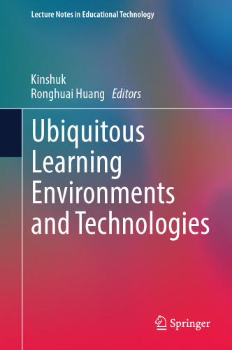 Ubiquitous Learning Environments and Technologies