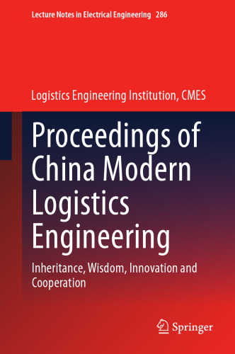 Proceedings of China Modern Logistics Engineering: Inheritance, Wisdom, Innovation and Cooperation