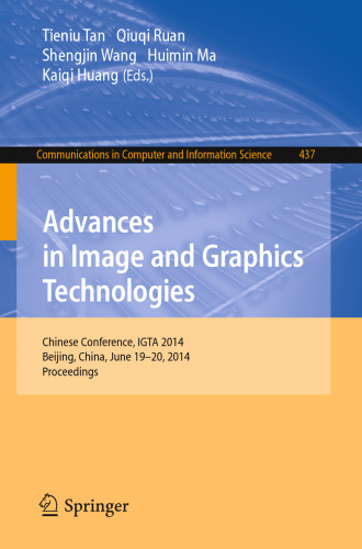 Advances in Image and Graphics Technologies: Chinese Conference, IGTA 2014, Beijing, China, June 19-20, 2014. Proceedings