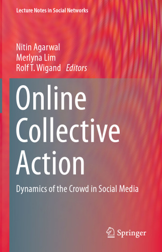 Online Collective Action: Dynamics of the Crowd in Social Media