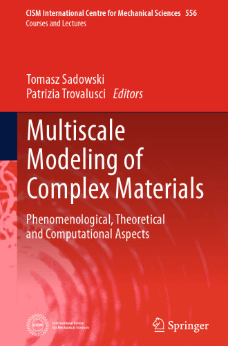 Multiscale Modeling of Complex Materials: Phenomenological, Theoretical and Computational Aspects