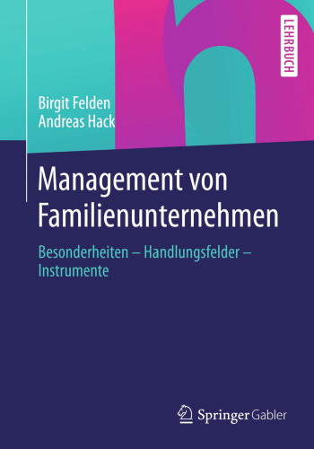 Management von Familienunternehmen: Besonderheiten – Handlungsfelder – Instrumente