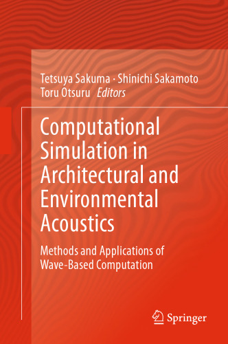 Computational Simulation in Architectural and Environmental Acoustics: Methods and Applications of Wave-Based Computation
