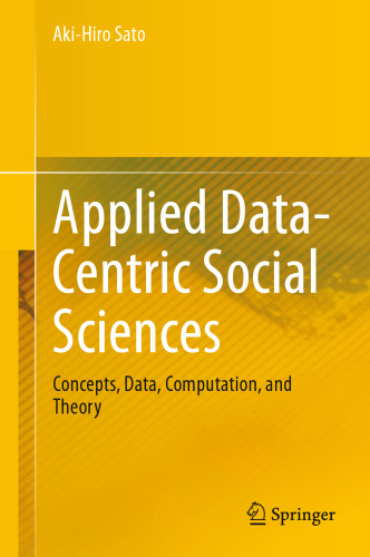Applied Data-Centric Social Sciences: Concepts, Data, Computation, and Theory