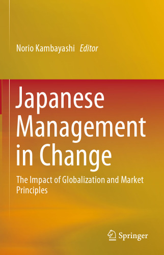 Japanese Management in Change: The Impact of Globalization and Market Principles