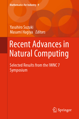 Recent Advances in Natural Computing: Selected Results from the IWNC 7 Symposium
