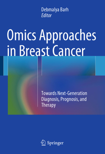 Omics Approaches in Breast Cancer: Towards Next-Generation Diagnosis, Prognosis and Therapy