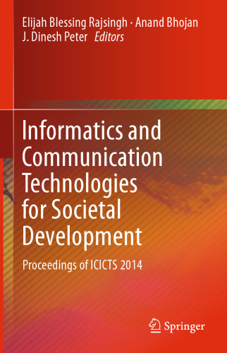 Informatics and Communication Technologies for Societal Development: Proceedings of ICICTS 2014
