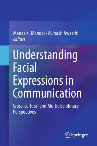 Understanding Facial Expressions in Communication: Cross-cultural and Multidisciplinary Perspectives