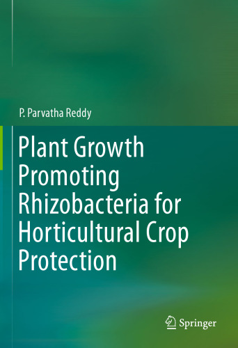 Plant Growth Promoting Rhizobacteria for Horticultural Crop Protection