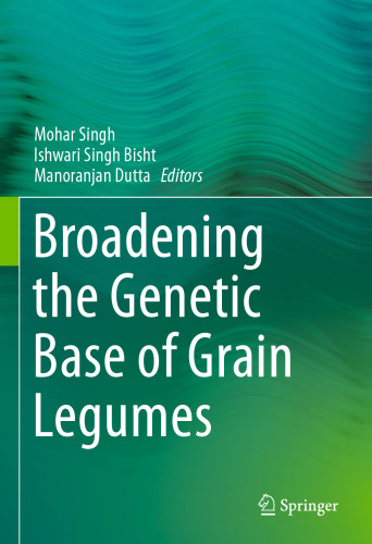 Broadening the Genetic Base of Grain Legumes