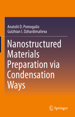 Nanostructured Materials Preparation via Condensation Ways