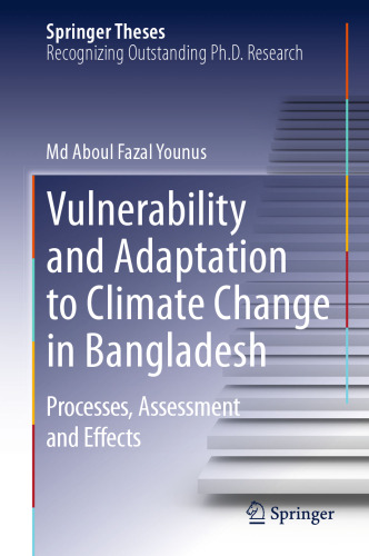 Vulnerability and Adaptation to Climate Change in Bangladesh: Processes, Assessment and Effects