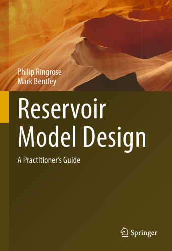 Reservoir Model Design: A Practitioner's Guide