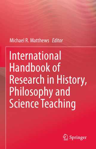 International Handbook of Research in History, Philosophy and Science Teaching