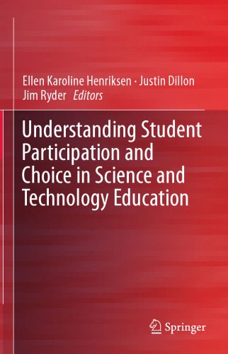 Understanding Student Participation and Choice in Science and Technology Education