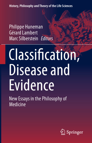 Classification, Disease and Evidence: New Essays in the Philosophy of Medicine