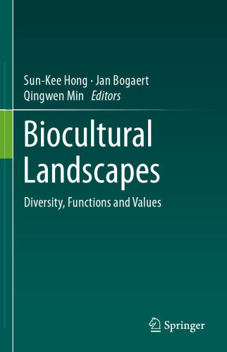 Biocultural Landscapes: Diversity, Functions and Values