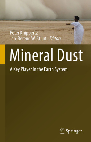 Mineral Dust: A Key Player in the Earth System