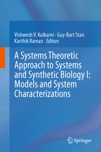 A Systems Theoretic Approach to Systems and Synthetic Biology I: Models and System Characterizations