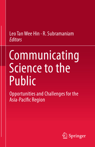 Communicating Science to the Public: Opportunities and Challenges for the Asia-Pacific Region