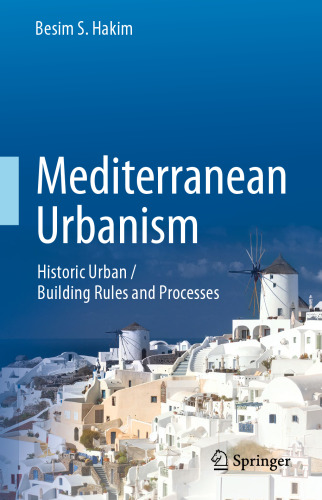 Mediterranean Urbanism: Historic Urban / Building Rules and Processes