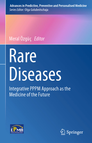 Rare Diseases: Integrative PPPM Approach as the Medicine of the Future