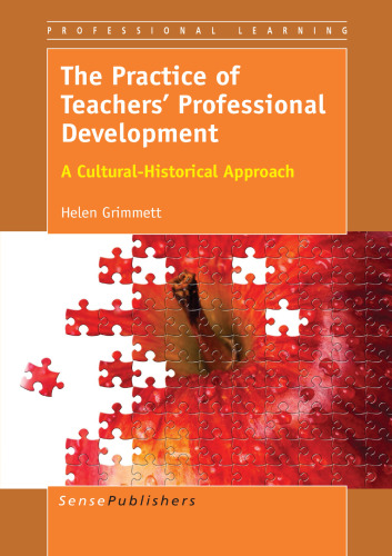 The Practice of Teachers’ Professional Development: A Cultural-Historical Approach