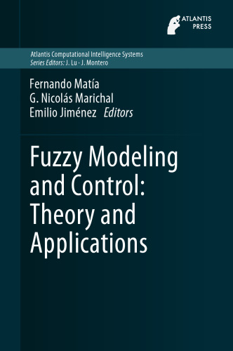 Fuzzy Modeling and Control: Theory and Applications