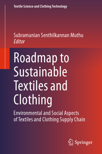 Roadmap to Sustainable Textiles and Clothing: Environmental and Social Aspects of Textiles and Clothing Supply Chain