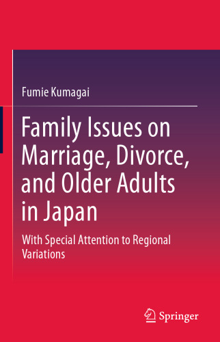 Family Issues on Marriage, Divorce, and Older Adults in Japan: With Special Attention to Regional Variations