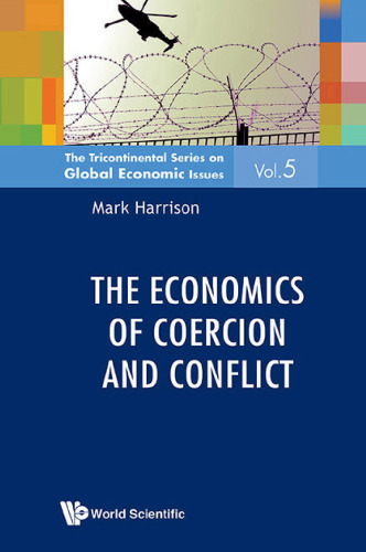 The Economics of Coercion and Conflict